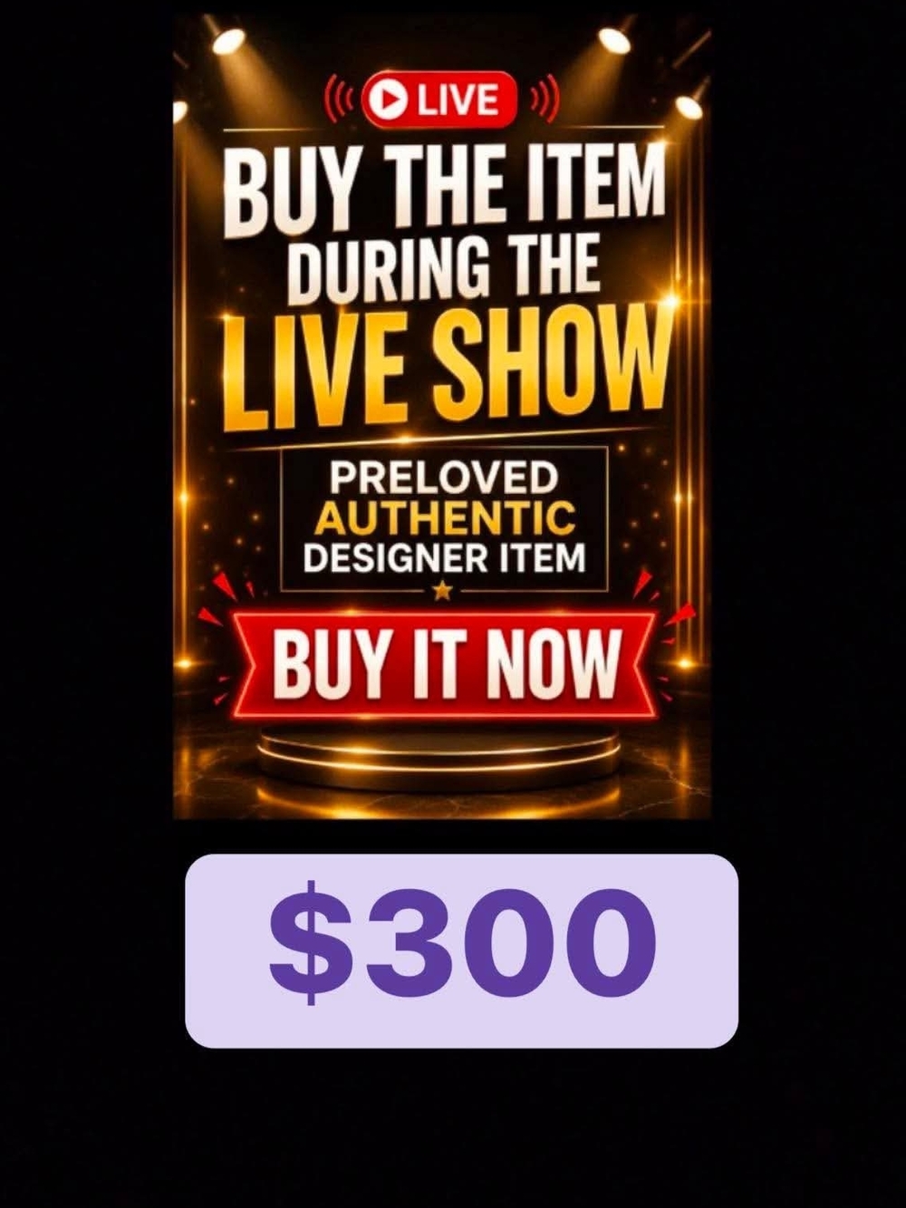🙏🔥 $300 BUY YOUR FAVORITE ITEM DURING THE LIVE SHOWPRELOVED AUTHENTIC DESIGN - Picture 1 of 1